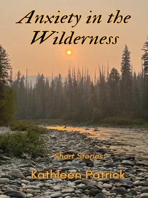 cover image of Anxiety in the Wilderness
